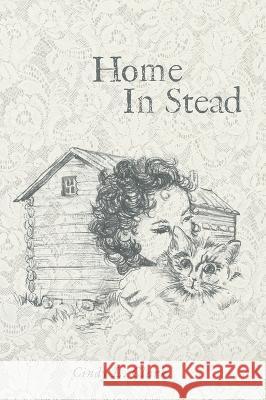 Home In Stead Cindy L. Clark 9781039133372 FriesenPress - książka