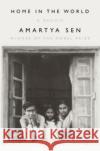 Home in the World: A Memoir Amartya Sen 9781324091615 Liveright Publishing Corporation