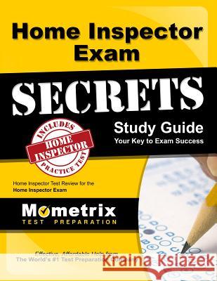 Home Inspector Exam Secrets Study Guide: Home Inspector Test Review for the Home Inspector Exam Home Inspector Exam Secrets Test Prep Te 9781609718657 Mometrix Media LLC - książka