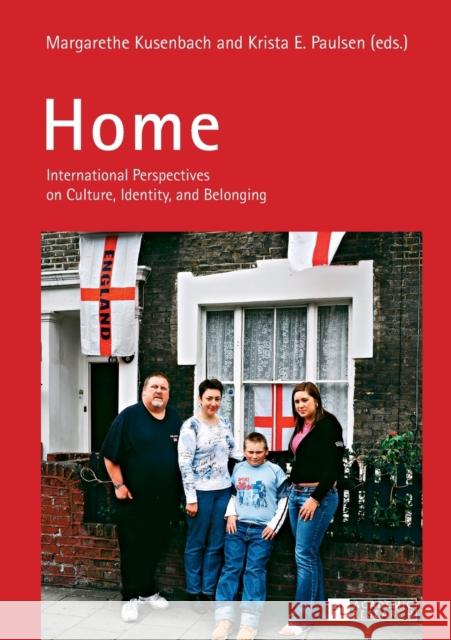 Home: International Perspectives on Culture, Identity, and Belonging Kusenbach, Margarethe 9783631620090 Peter Lang Gmbh, Internationaler Verlag Der W - książka