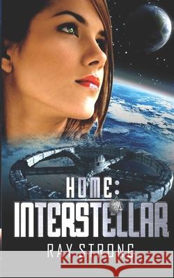 Home: Interstellar Ray Strong 9780986359910 Impulse Fiction - książka