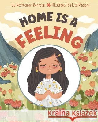 Home is a Feeling Behrouzi Neshteman Behrouzi 9798986283401 Neshteman Behrouzi - książka
