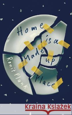 Home Is a Made-Up Place Ronit Plank   9798887840109 Motina Books - książka