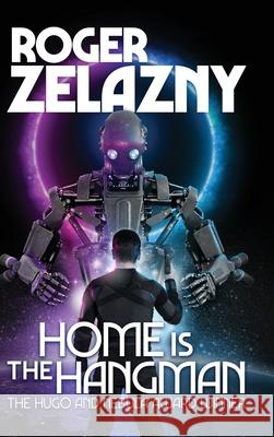 Home is the Hangman Roger Zelazny 9781515453963 Amber Ltd - książka