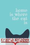 home is where the cat is Jocs Press 9781704900285 Independently Published
