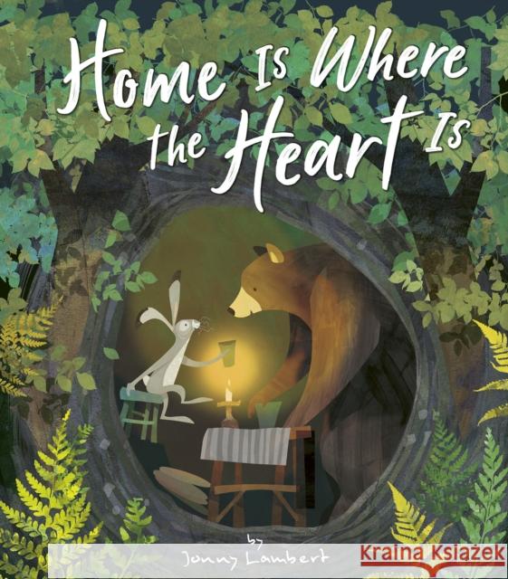 Home Is Where the Heart Is Jonny Lambert Jonny Lambert 9781680102697 Tiger Tales - książka