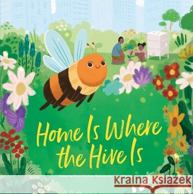 Home Is Where the Hive Is Claire Winslow Vivian Mineker 9781649967886 Sunbird Books - książka