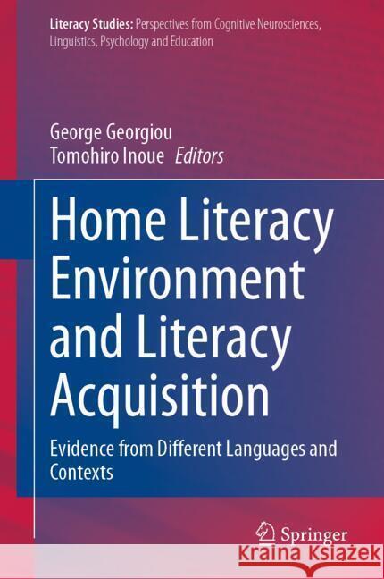 Home Literacy Environment and Literacy Acquisition: Evidence from Different Languages and Contexts George Georgiou, Tomohiro Inoue 9783031871238 Springer International Publishing AG - książka