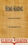 Home-Making J R Miller 9781603868730 Merchant Books