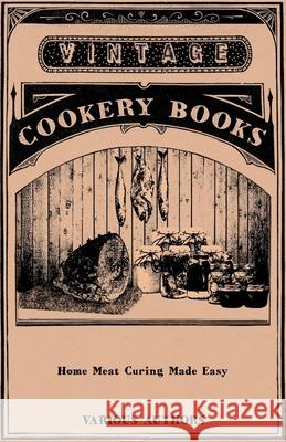 Home Meat Curing Made Easy Various (selected by the Federation of Children's Book Groups) 9781446511688 Read Books - książka