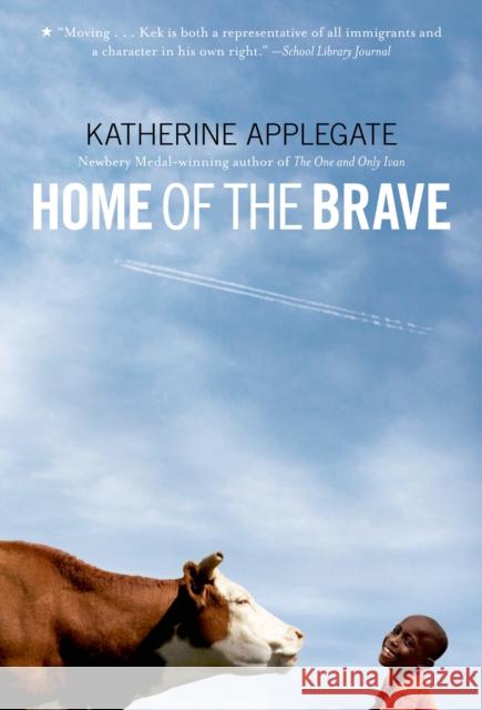 Home of the Brave Katherine Applegate 9780312535636 Square Fish - książka