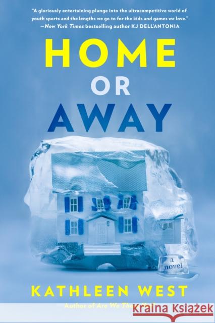 Home or Away Kathleen West 9780593335505 Berkley Books - książka