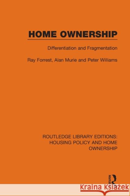 Home Ownership: Differentiation and Fragmentation Ray Forrest Alan Murie Peter Williams 9780367678944 Routledge - książka