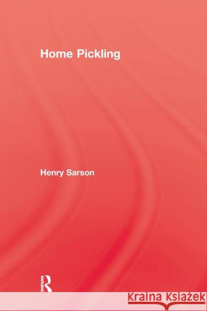 Home Pickling Sarson   9781138975996 Taylor and Francis - książka