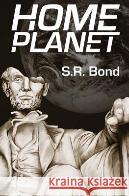 Home Planet S. R. Bond 9781518862830 Createspace - książka