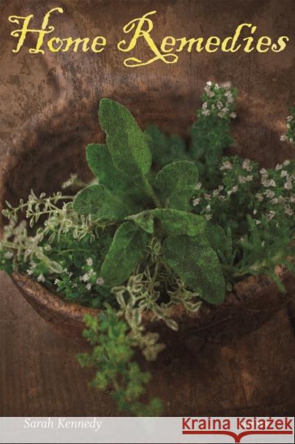 Home Remedies Sarah Kennedy 9780807134061 Louisiana State University Press - książka