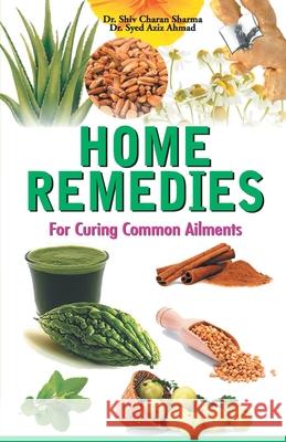 Home Remedies Shiv Charan Sharma 9789350578513 V&s Publishers - książka