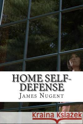 Home Self-defense Nugent, James 9781512240610 Createspace - książka