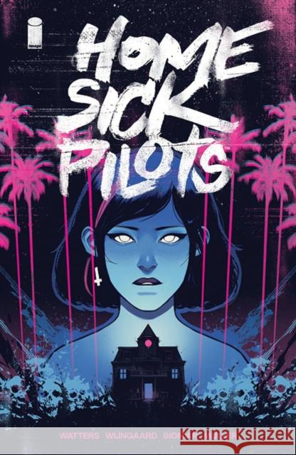 Home Sick Pilots, Volume 1: Teenage Haunts Watters, Dan 9781534318922 Image Comics - książka