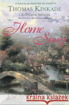 Home Song Thomas Kinkade Katherine Spencer 9780425191835 Berkley Publishing Group - książka