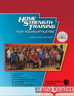 Home Strength Training for Young Athletes Jordan D. Metzl   9781581107166 American Academy of Pediatrics - książka