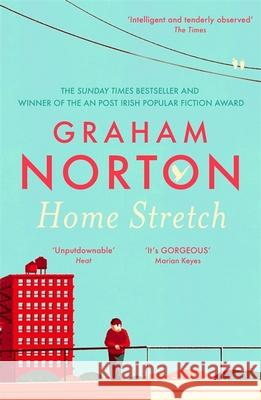 Home Stretch: THE SUNDAY TIMES BESTSELLER & WINNER OF THE AN POST IRISH POPULAR FICTION AWARDS Graham Norton 9781473665163 Hodder & Stoughton - książka