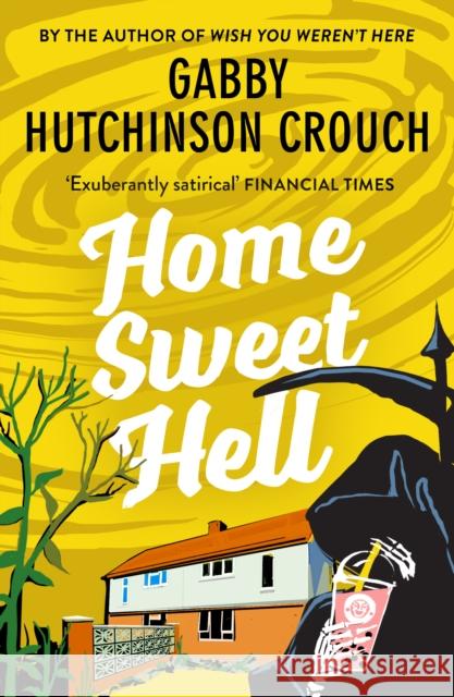 Home Sweet Hell Gabby Hutchinson Crouch 9781788424073 Duckworth Books - książka