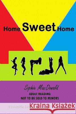 Home Sweet Home Sophie MacDonald 9781493650705 Createspace - książka