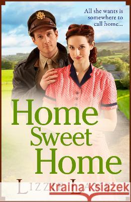 Home Sweet Home: An emotional historical family saga from Lizzie Lane Lizzie Lane 9781802808131 Boldwood Books Ltd - książka