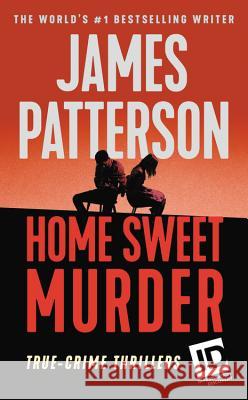 Home Sweet Murder James Patterson 9781538763216 Grand Central Publishing - książka