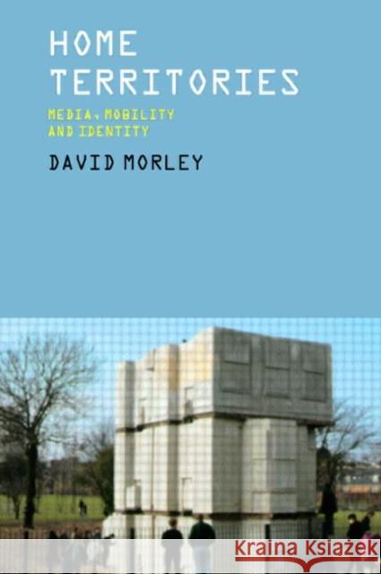 Home Territories : Media, Mobility and Identity David Morley 9780415157650  - książka