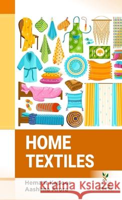 Home Textiles Hemant Kapoor Aashima Arora 9789381617175 Bio-Green Books - książka