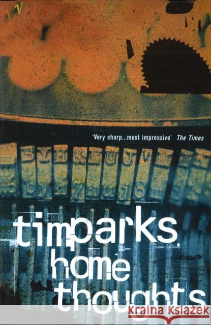 Home Thoughts Tim Parks   9780099572565 Vintage - książka