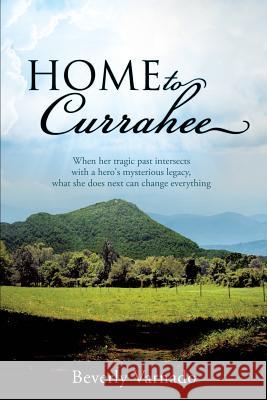 Home to Currahee Beverly Varnado 9781629523545 Xulon Press - książka