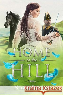 Home to the Hill Naomi Bigelow 9781980346739 Independently Published - książka