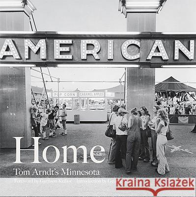 Home: Tom Arndt's Minnesota Arndt, Tom 9780816658954 University of Minnesota Press - książka