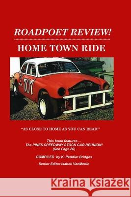 Home Town Ride: As Close to Home as You Can Read K. Peddlar Bridges 9781517017484 Createspace - książka