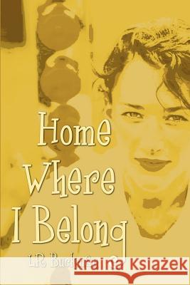 Home Where I Belong Lr Buckman 9781403306999 Authorhouse - książka