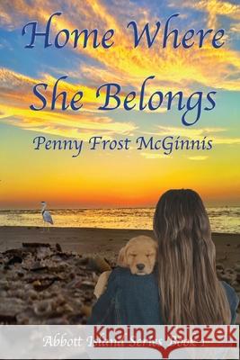 Home Where She Belongs Penny Frost McGinnis 9781955838160 Mt. Zion Ridge Press - książka