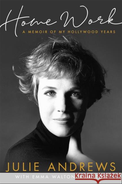 Home Work: A Memoir of My Hollywood Years Julie Andrews 9781474602181 Orion Publishing Co - książka