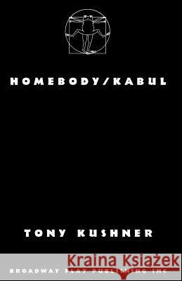 Homebody/Kabul Tony Kushner 9780881457049 Broadway Play Publishing Inc - książka