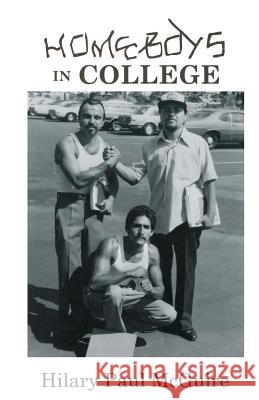 Homeboys in College: Heralds of Progress Hilary Paul McGuire 9781502486028 Createspace - książka