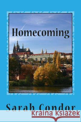 Homecoming Sarah Patricia Condor 9781489583680 Createspace Independent Publishing Platform - książka