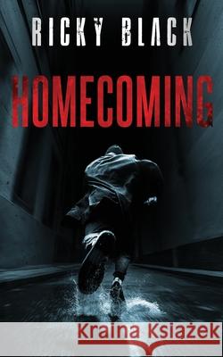 Homecoming: A Leeds Crime Novella Ricky Black 9781720100874 Independently Published - książka
