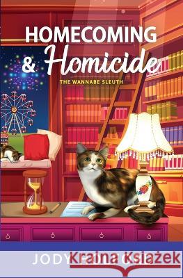 Homecoming and Homicide Jody Holford 9781958686607 Tule Publishing Group, LLC - książka