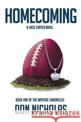 Homecoming: Book One of the Wayside Chronicles Don Nicholas 9780977678754 Mequoda Group, LLC - książka