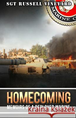 Homecoming: Memoirs of a Deployed Marine Sgt Russell L. Vineyard 9781475230772 Createspace Independent Publishing Platform - książka