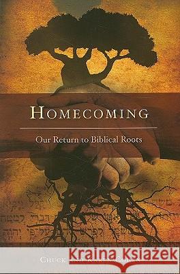 Homecoming: Our Return to Biblical Roots Chuck Cohen Karen Cohen 9781852404673 Sovereign World - książka