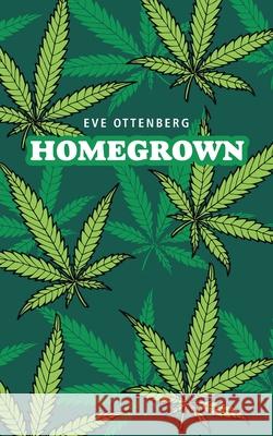 Homegrown Eve Ottenberg 9781524685409 Authorhouse - książka