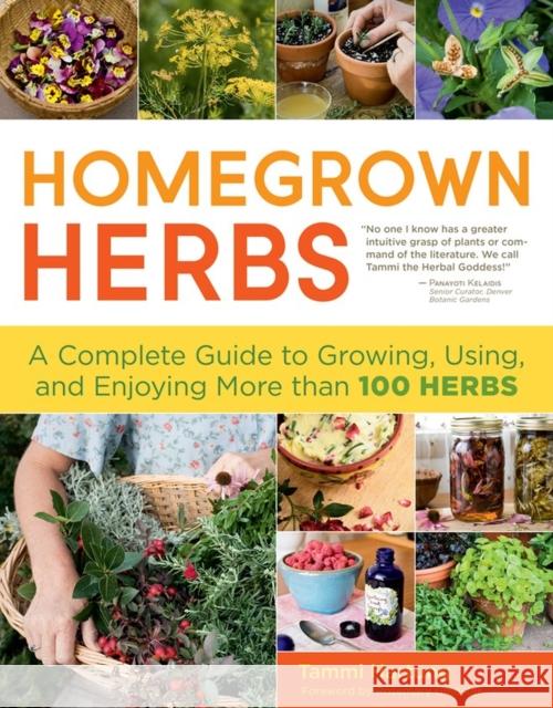 Homegrown Herbs: A Complete Guide to Growing, Using, and Enjoying More Than 100 Herbs Rosemary Gladstar Tammi Hartung 9781603427036 Storey Publishing - książka